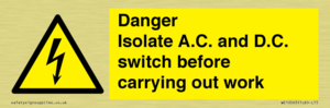 DANGER Isolate A.C. and D.C. switch before carrying out work